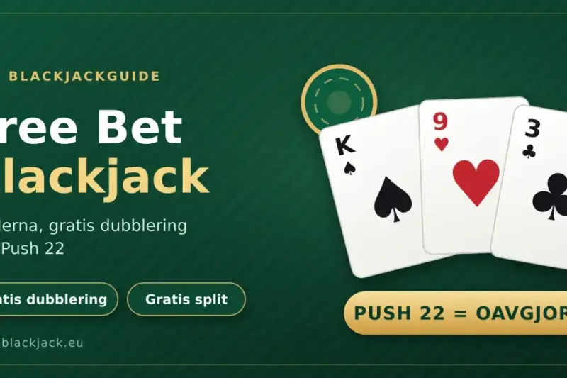 Free Bet Blackjack – reglerna, gratis dubblering och Push 22